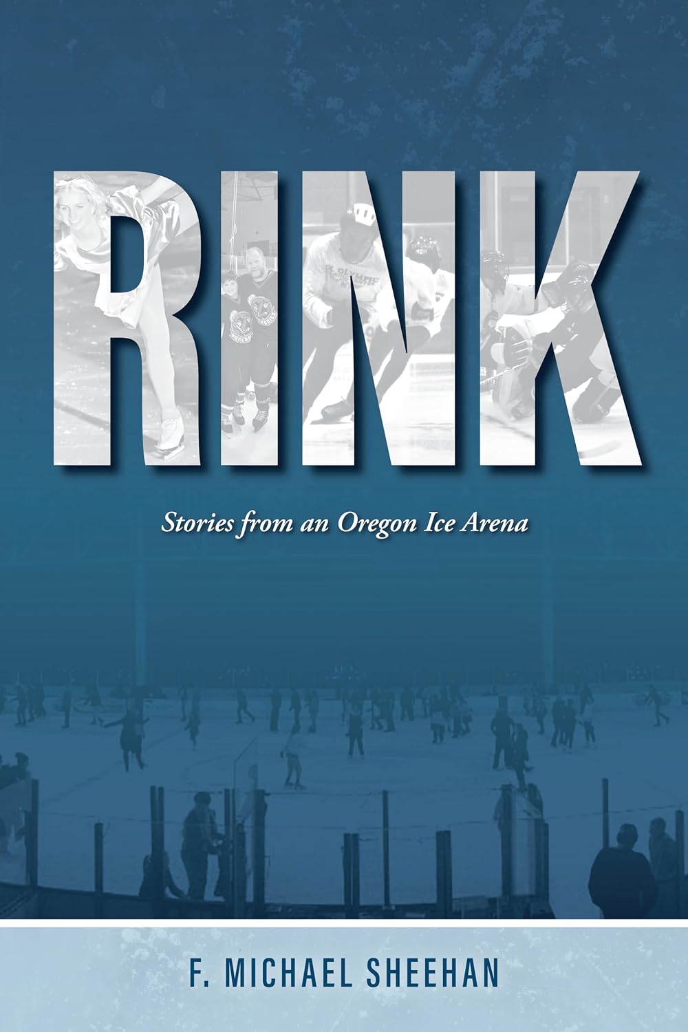 Rink: Stories from an Oregon Ice Arena (English Edition) baixar o livro de graça
