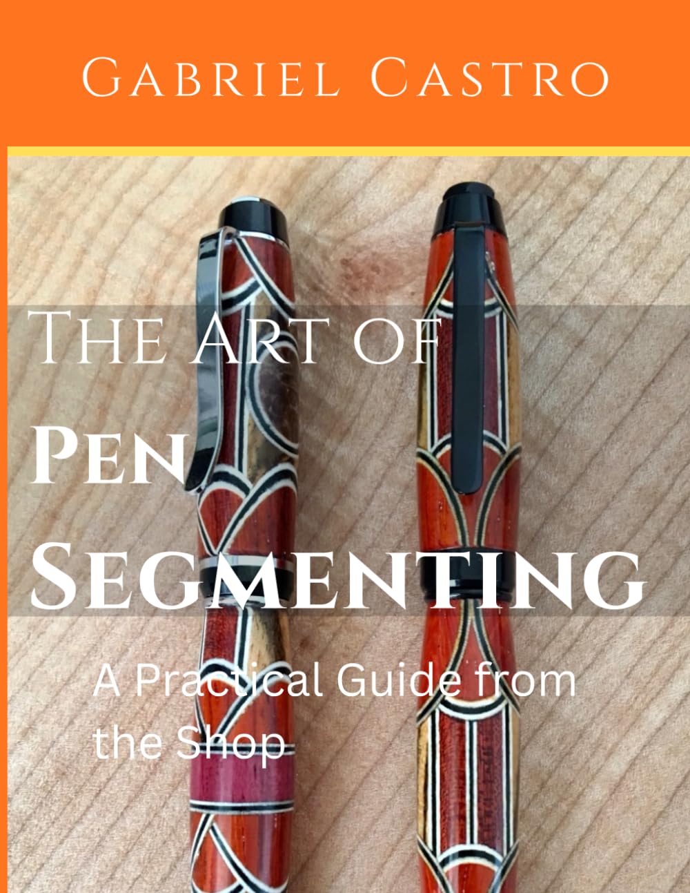ler totalmente The Art of Pen Segmenting: A Practical Guide from the Shop