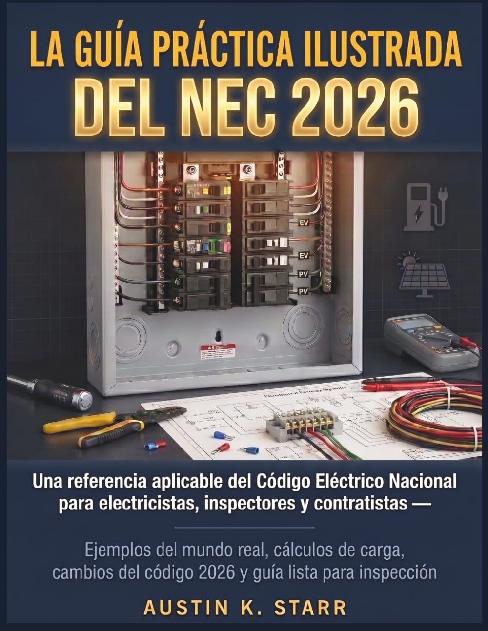 ler totalmente Guía práctica ilustrada del NEC 2026 (Spanish Edition): Una referencia aplicable del Código Eléctrico Nacional para electricistas, inspectores y contratistas Ejemplos del mundo real cálculos de carga