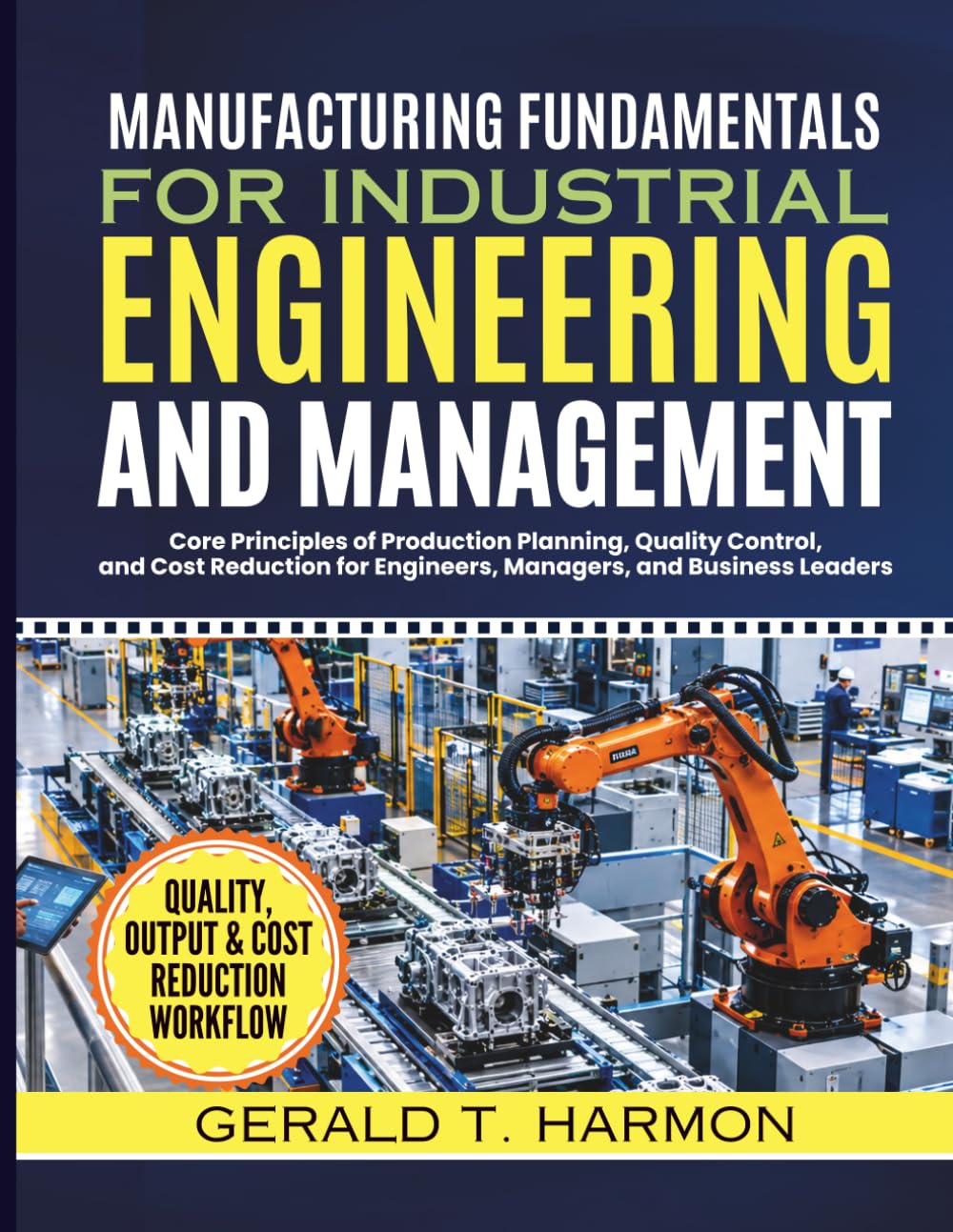 capítulo por capítulo baixar Manufacturing Fundamentals For Industrial Engineering And Management: Core Principles of Production Planning, Quality Control, and Cost Reduction for Engineers, Managers, and Business Leaders