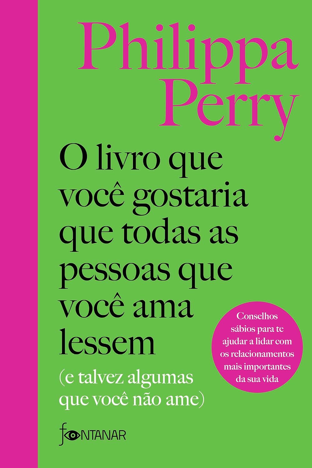 O livro que você gostaria que todas as pessoas que você ama lessem: (E talvez algumas que você não ame) baixar livro de graça