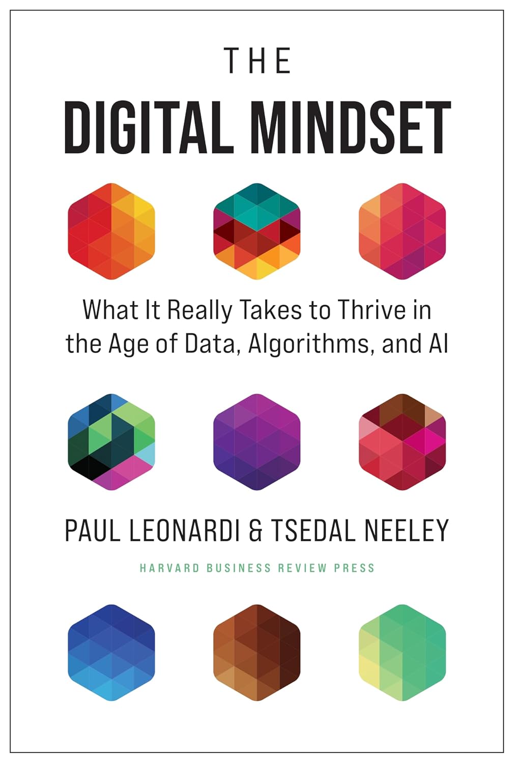 The Digital Mindset: What It Really Takes to Thrive in the Age of Data, Algorithms, and AI baixar livro de graça