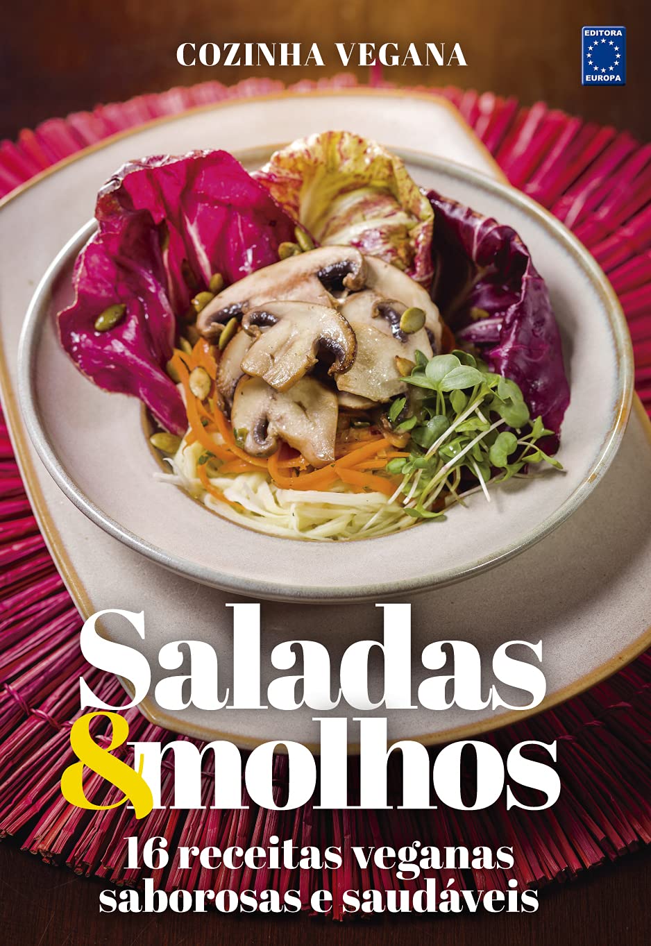 ler totalmente Cozinha Vegana - Saladas & Molhos: 16 receitas veganas saborosas e saudáveis