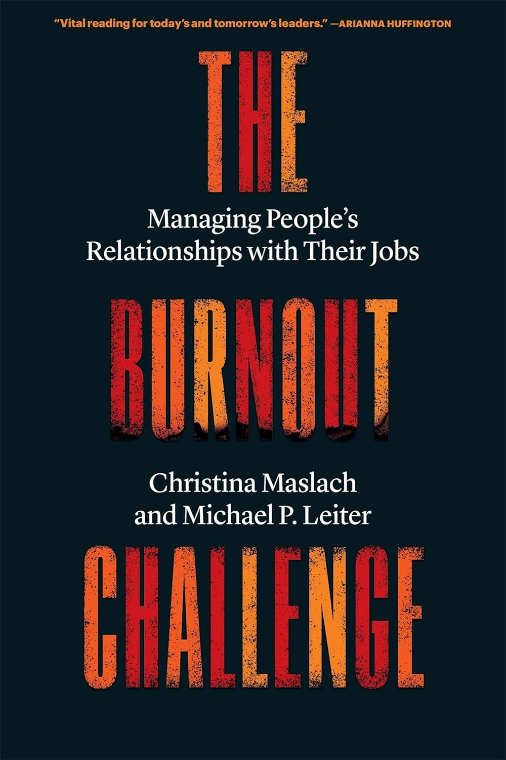 The Burnout Challenge: Managing People's Relationships with Their Jobs baixar o livro de graça