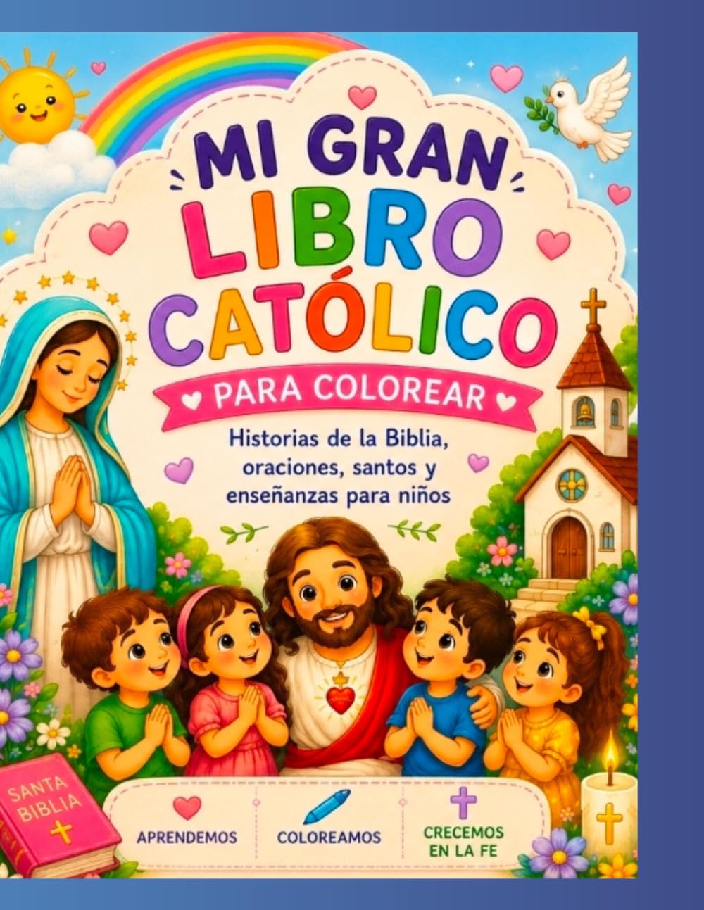 Mi gran libro católico para colorear: Historias de la Biblia, oraciones, santos y enseñanzas para niños, pintar (Spanish Edition) baixar o livro de graça