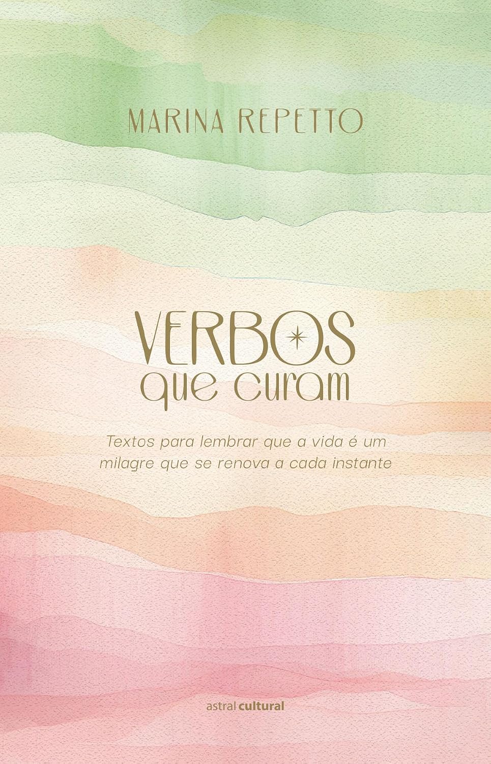 Verbos que curam: Textos para lembrar que a vida é um milagre que se renova a cada instante baixar livro de graça