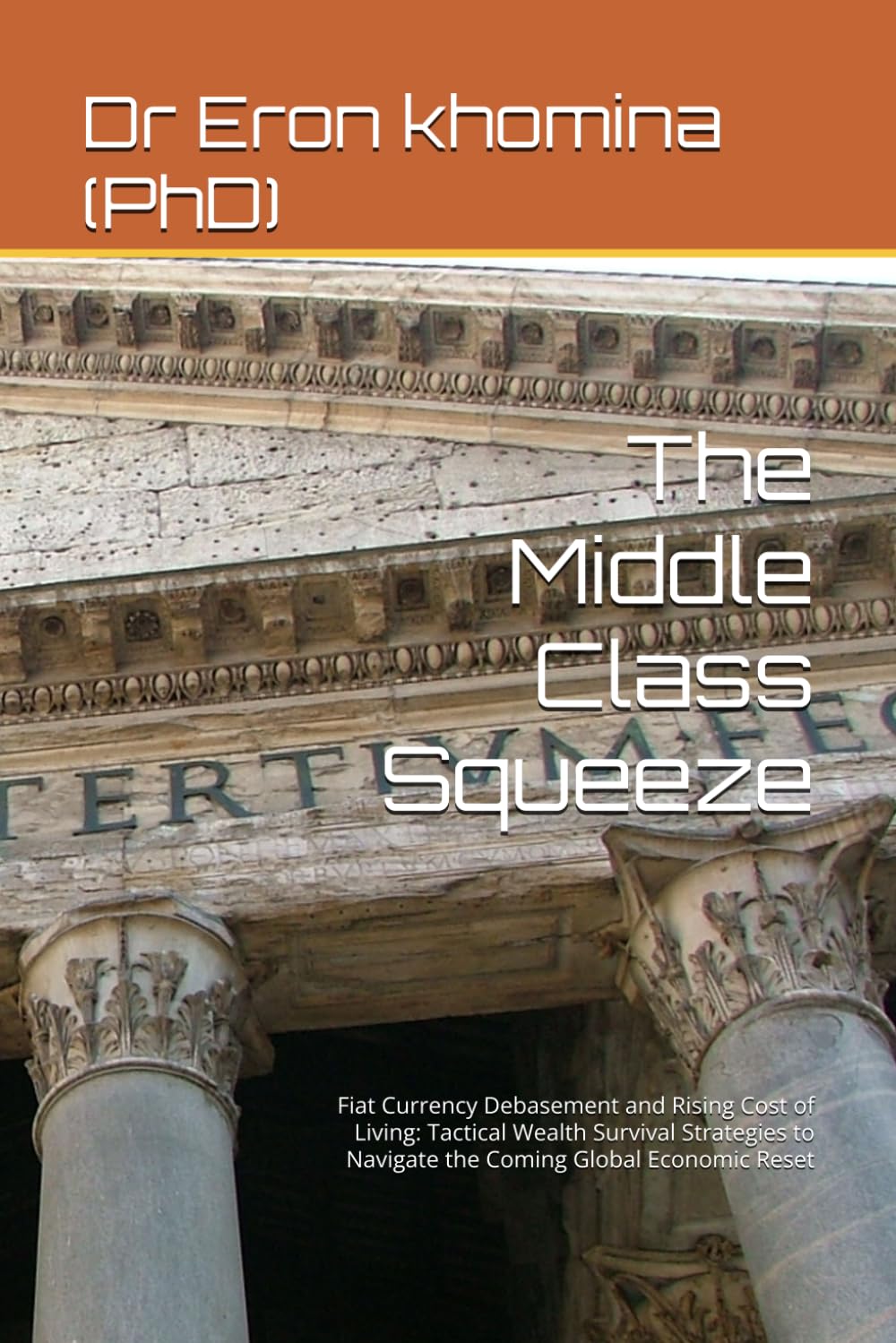 capítulo por capítulo baixar The Middle Class Squeeze: Fiat Currency Debasement and Rising Cost of Living: Tactical Wealth Survival Strategies to Navigate the Coming Global Economic Reset