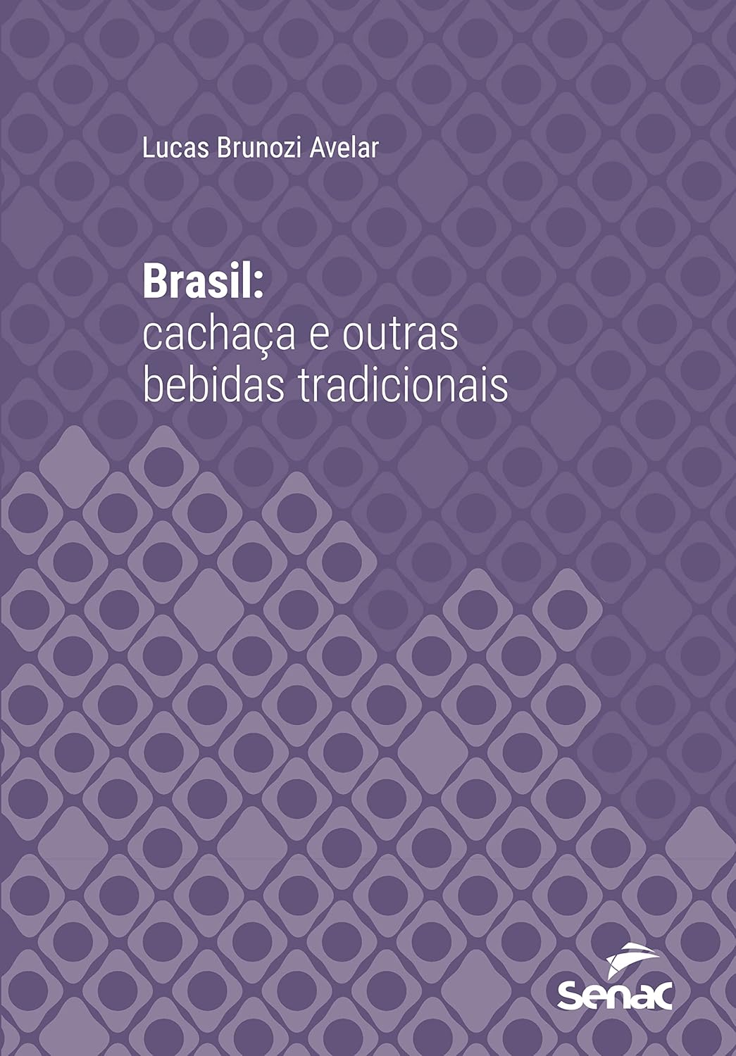 Brasil: cachaça e outras bebidas tradicionais (Série Universitária)