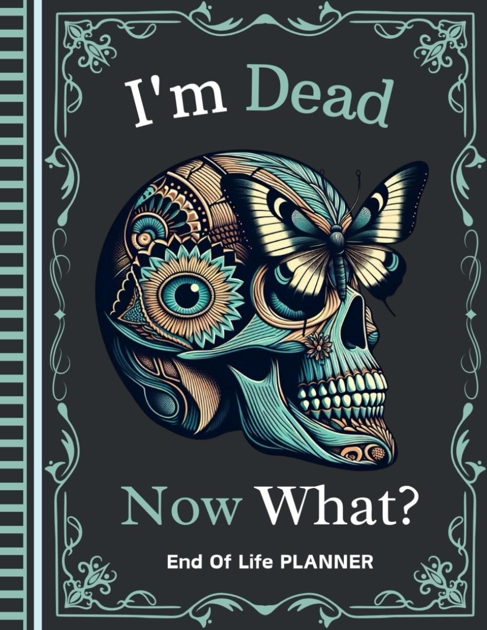 ler totalmente I'm Dead Now What?: A comprehensive record of key information about my belongings, business affairs, and personal wishes.