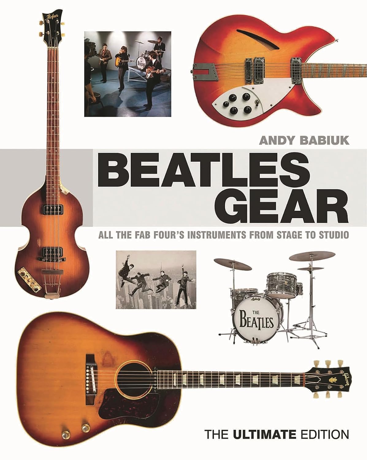 Beatles Gear: All the Fab Four's Instruments from Stage to Studio, the Ultimate Edition baixar livro de graça