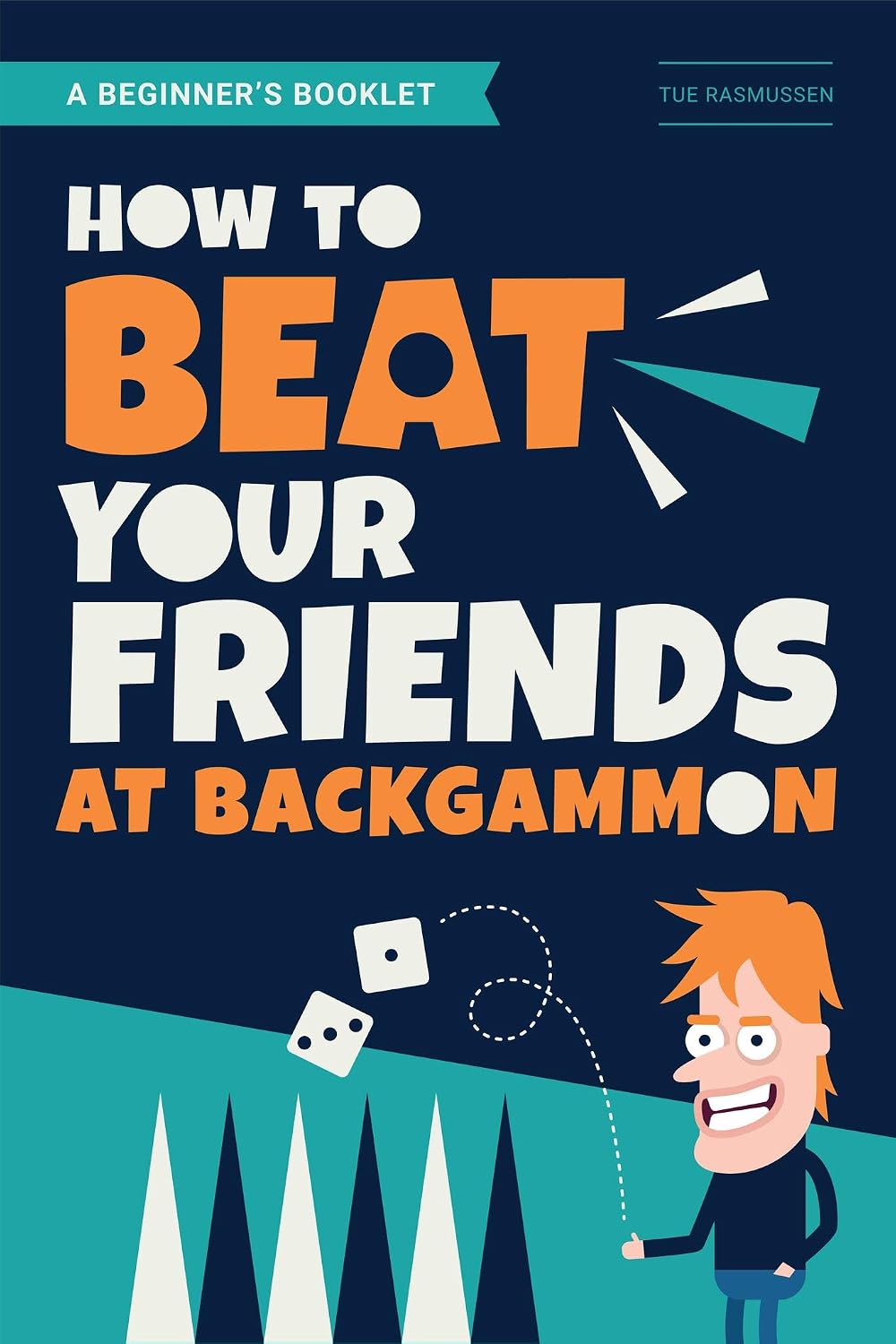 ler totalmente How to Beat Your Friends at Backgammon: The Backgammon Book for Beginners, Learn the Backgammon Rules, Winning Strategies, Modern Concepts, Written by a True Expert of the Game (English Edition)