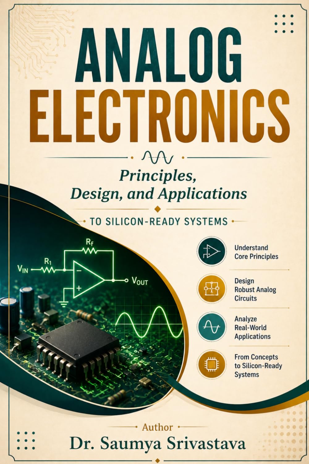 ANALOG ELECTRONICS: Principles, Design, and Applications
