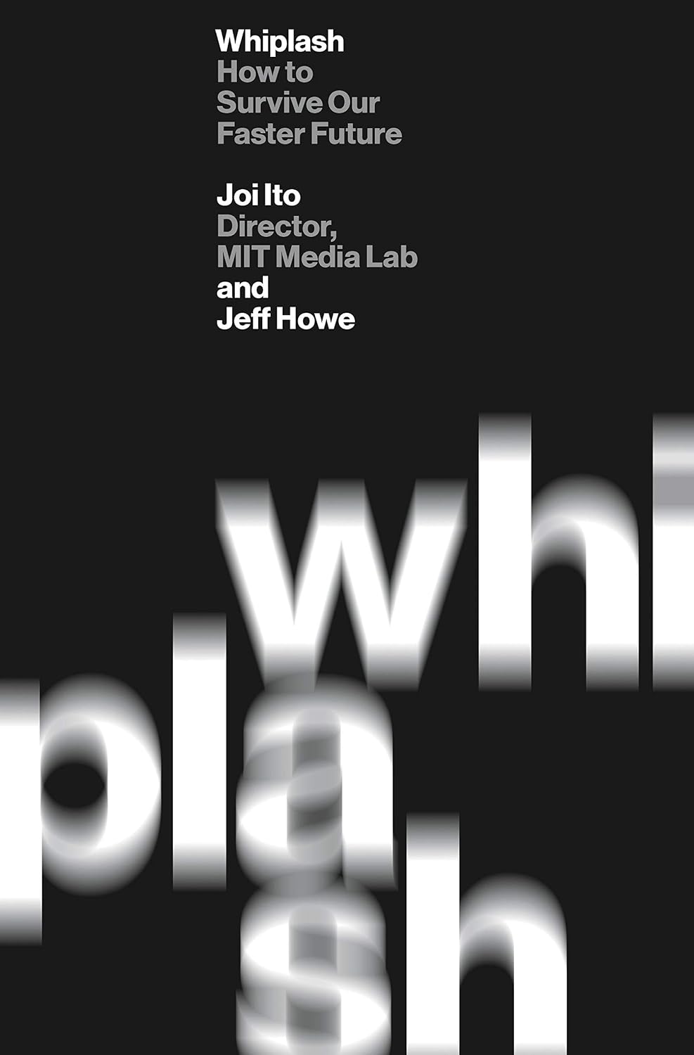 Whiplash: How to Survive Our Faster Future (English Edition)