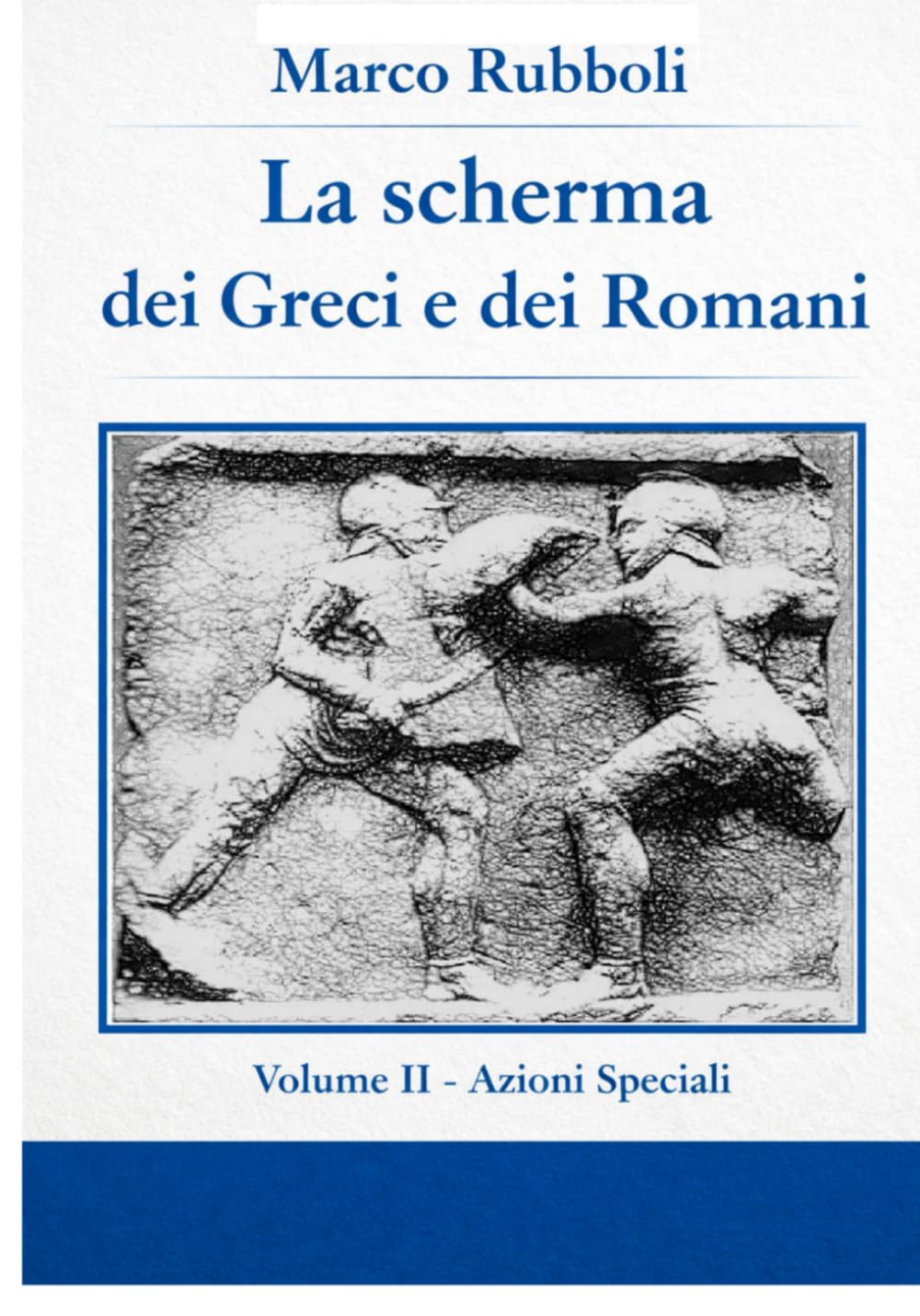 La scherma dei greci e dei Romani- Volume II Azioni Speciali (Collana di Scherma Storica) (Italian Edition) baixar livro de graça