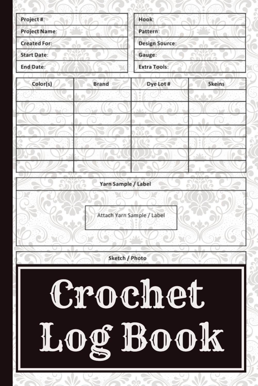 Crocheting Log Book: Tracking, Documenting, and Organizing Your Crochet Projects Step by Step, yarn and hooks used, pattern, notes. crafty creations baixar o livro de graça