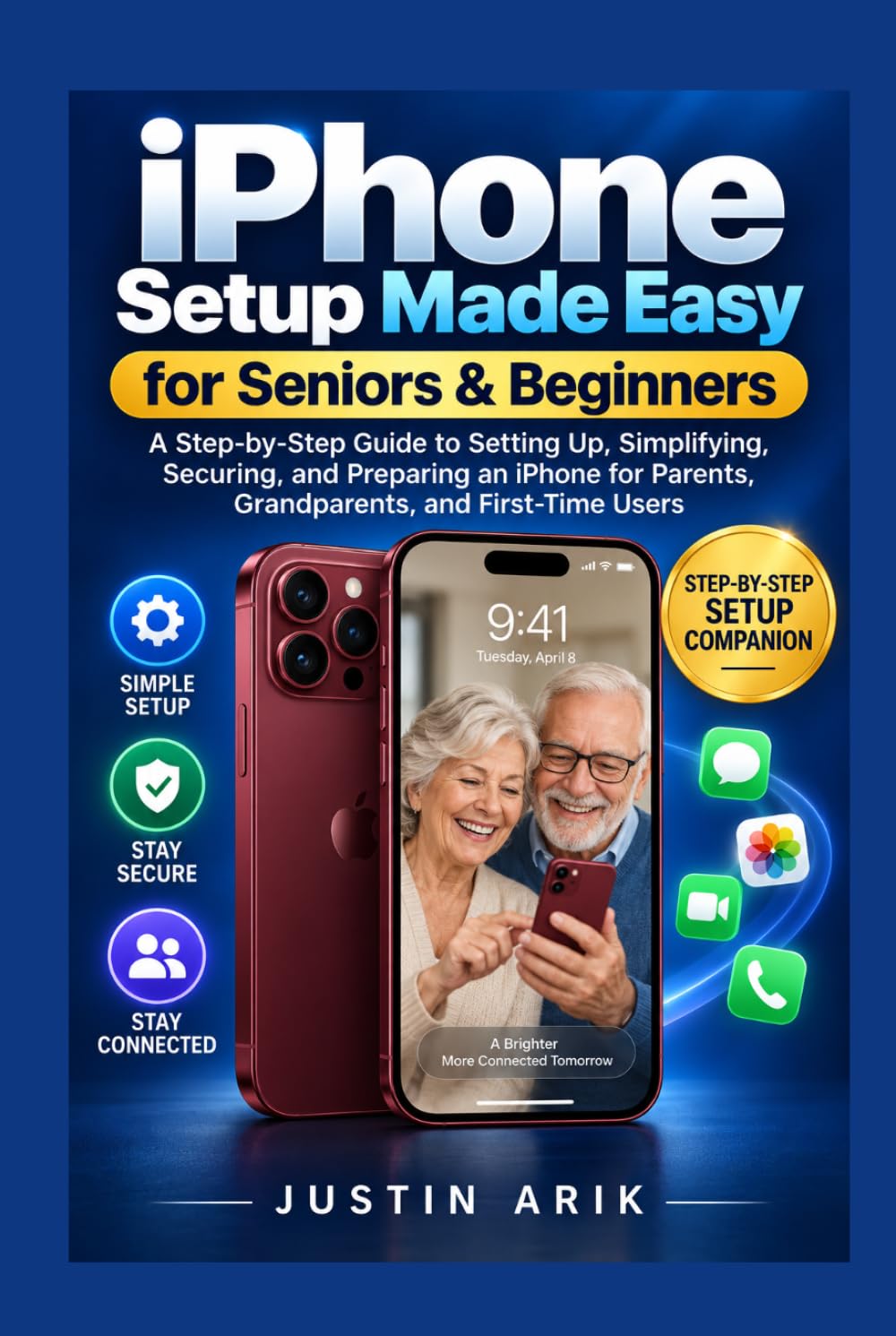 ler totalmente iPhone Setup Made Easy For Seniors And Beginners: A Step-by-Step Guide to Setting Up, Simplifying, Securing, and Preparing an iPhone for Parents, Grandparents, and First-Time Users (All models)
