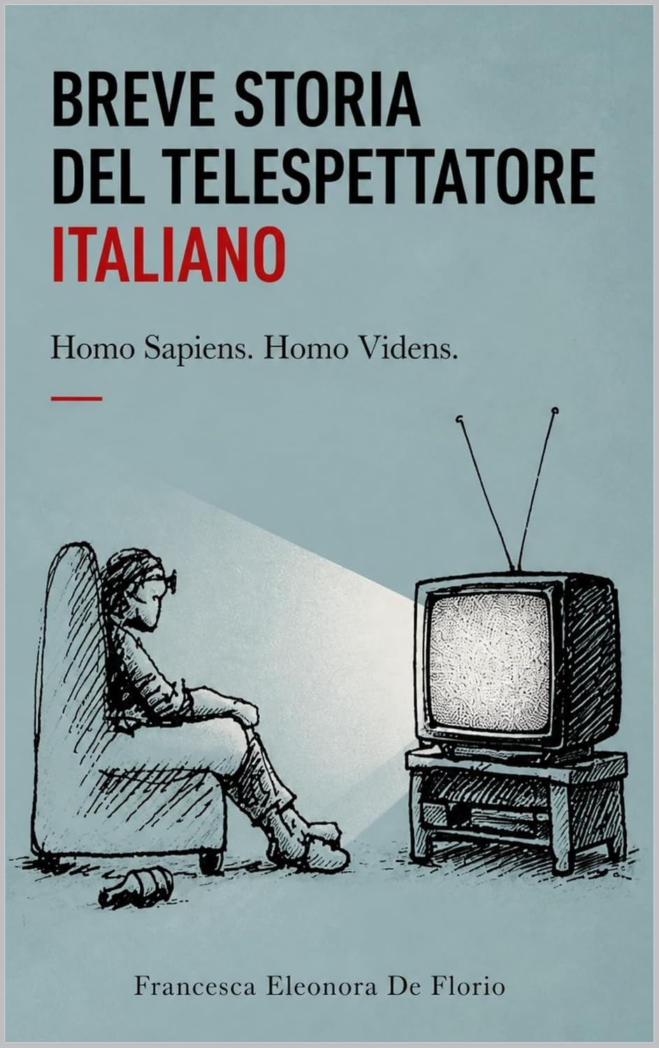 ler totalmente BREVE STORIA DEL TELESPETTATORE ITALIANO: Homo Sapiens. Homo Videns (Italian Edition)