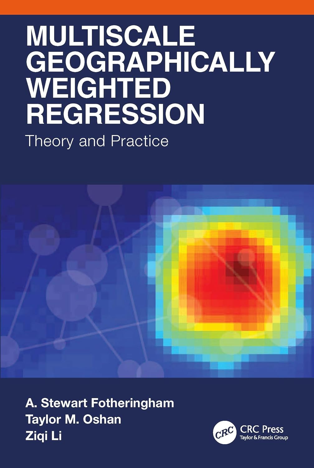 Multiscale Geographically Weighted Regression: Theory and Practice (English Edition) baixar o livro de graça