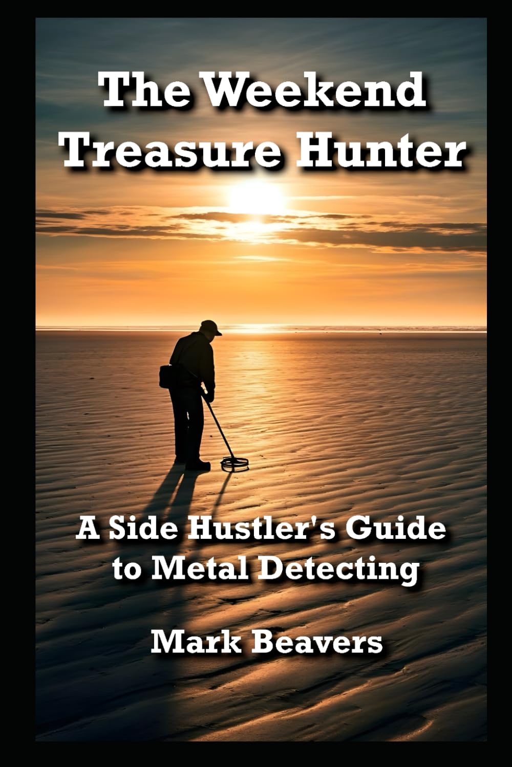 ler totalmente The Weekend Treasure Hunter:: A Side Hustler's Guide to Metal Detecting