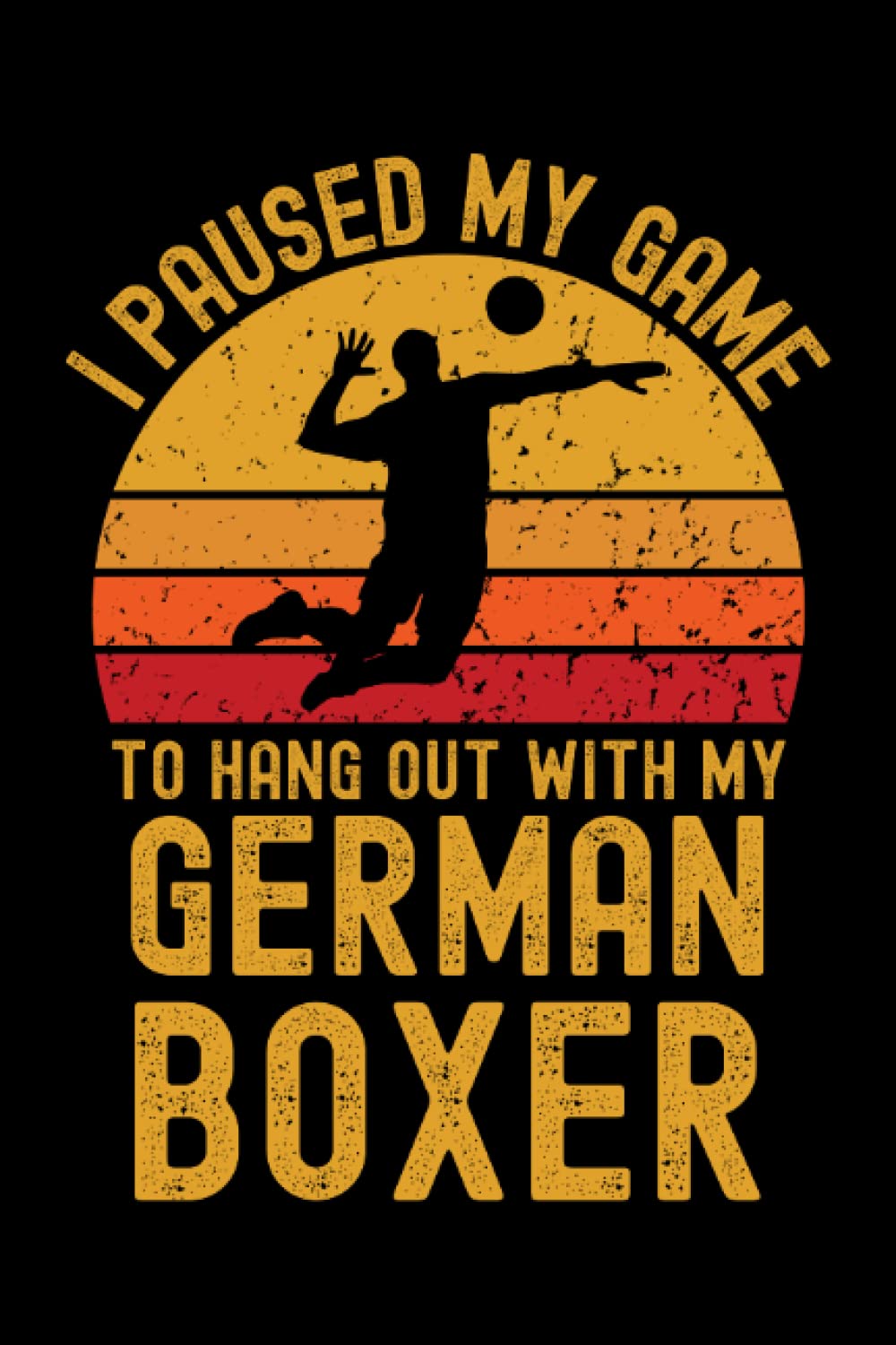 Volleyball and German Boxer: 6"x9", Notes, Notebook, Journal, Diary, 120 Pages lined, Paperback Cover baixar o livro de graça