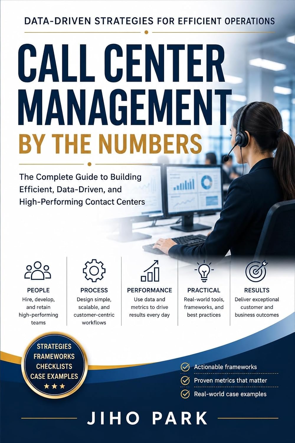 ler totalmente Call Center Management by the Numbers: A Field Guide to KPIs, Workforce Management, Coaching, and AI (English Edition)