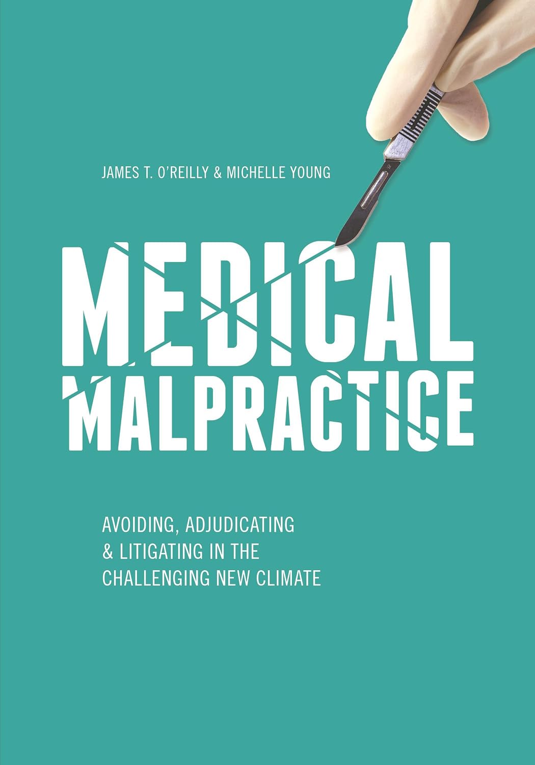 ler totalmente Medical Malpractice: Avoiding, Adjudicating & Litigating in the Challenging New Climate