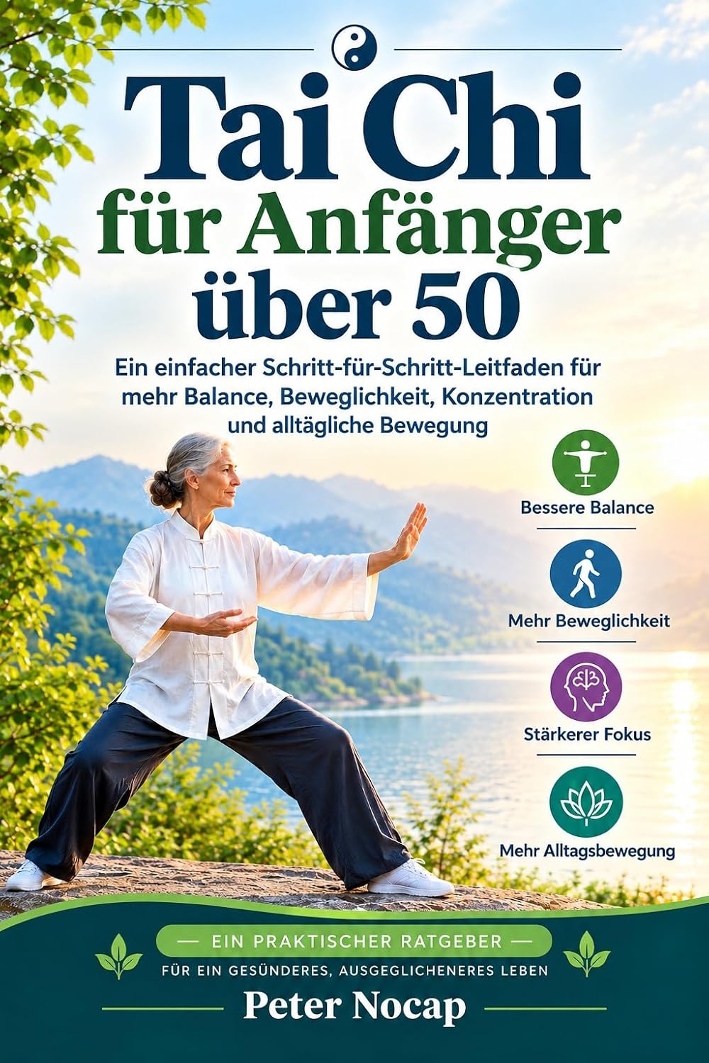 capítulo por capítulo baixar Tai Chi Für Anfänger über 50: Eine einfache Schritt-für-Schritt-Anleitung für besseres Gleichgewicht, mehr Beweglichkeit, Konzentration und mehr Bewegung im Alltag (German Edition)