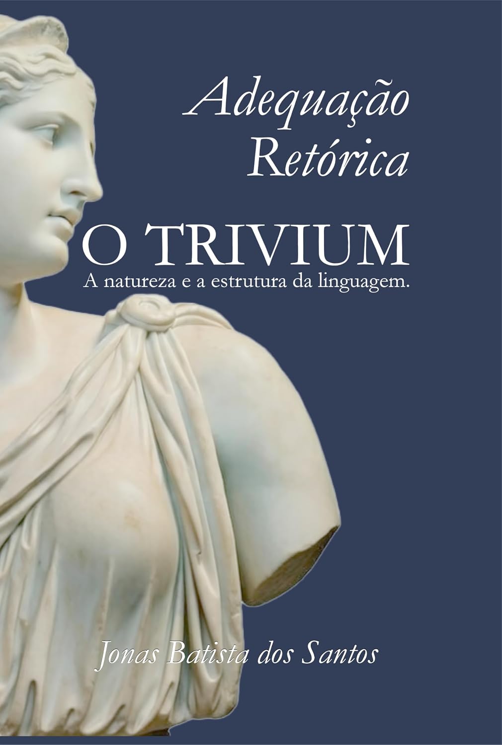 Adequação Retórica: O TRIVIUM baixar o livro de graça