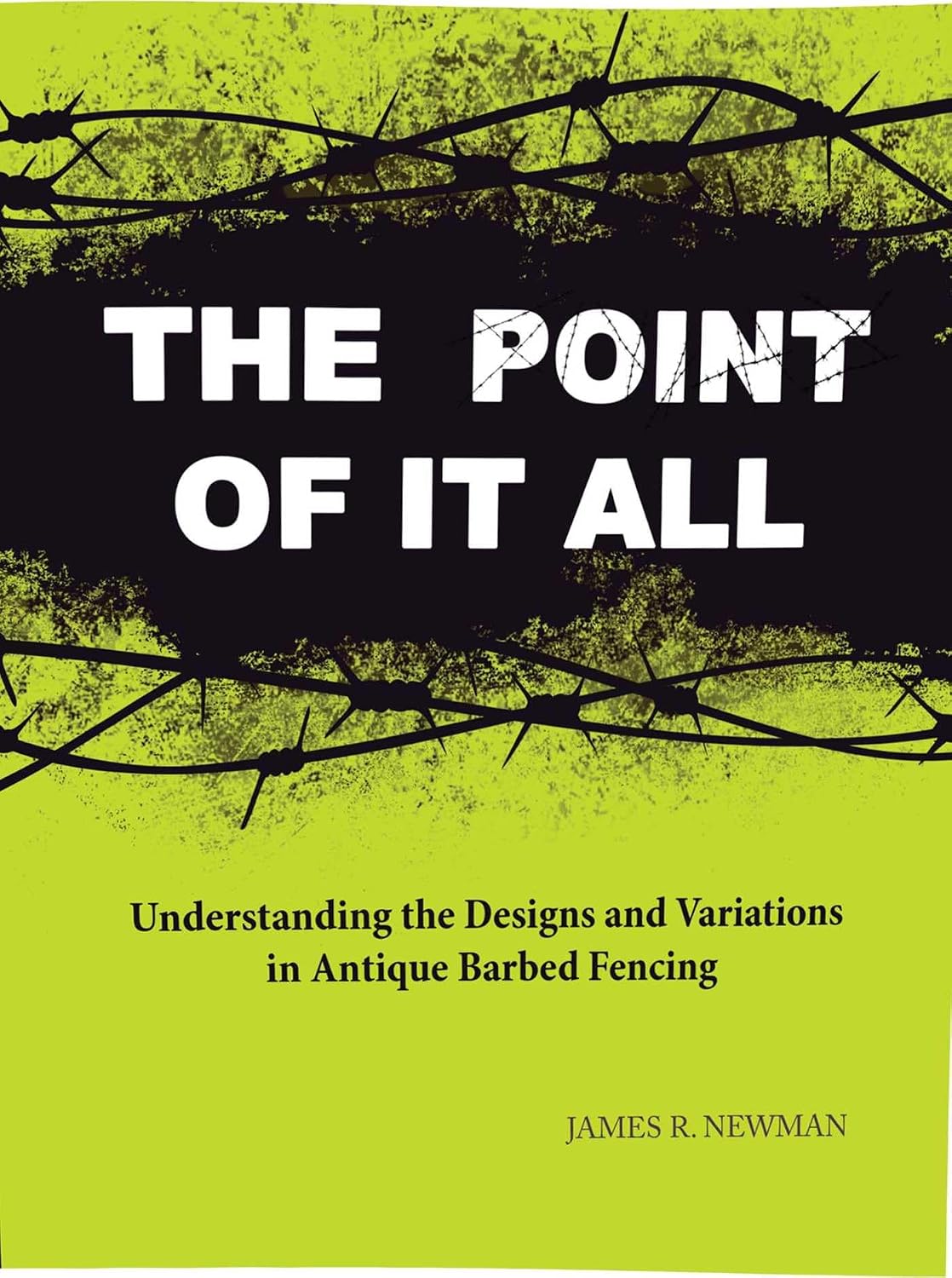 Point of it All: Understanding the Designs and Variations in Antique Barbed Wire (English Edition) baixar o livro de graça