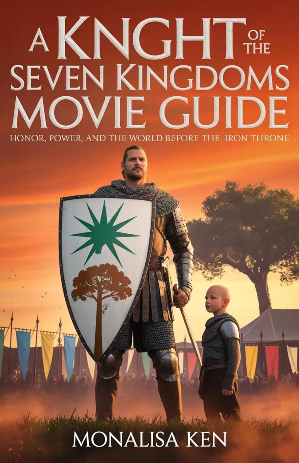 A Knight of the Seven Kingdoms Movie Guide: Honor, Power, and the World Before the Iron Throne (English Edition) baixar livro de graça