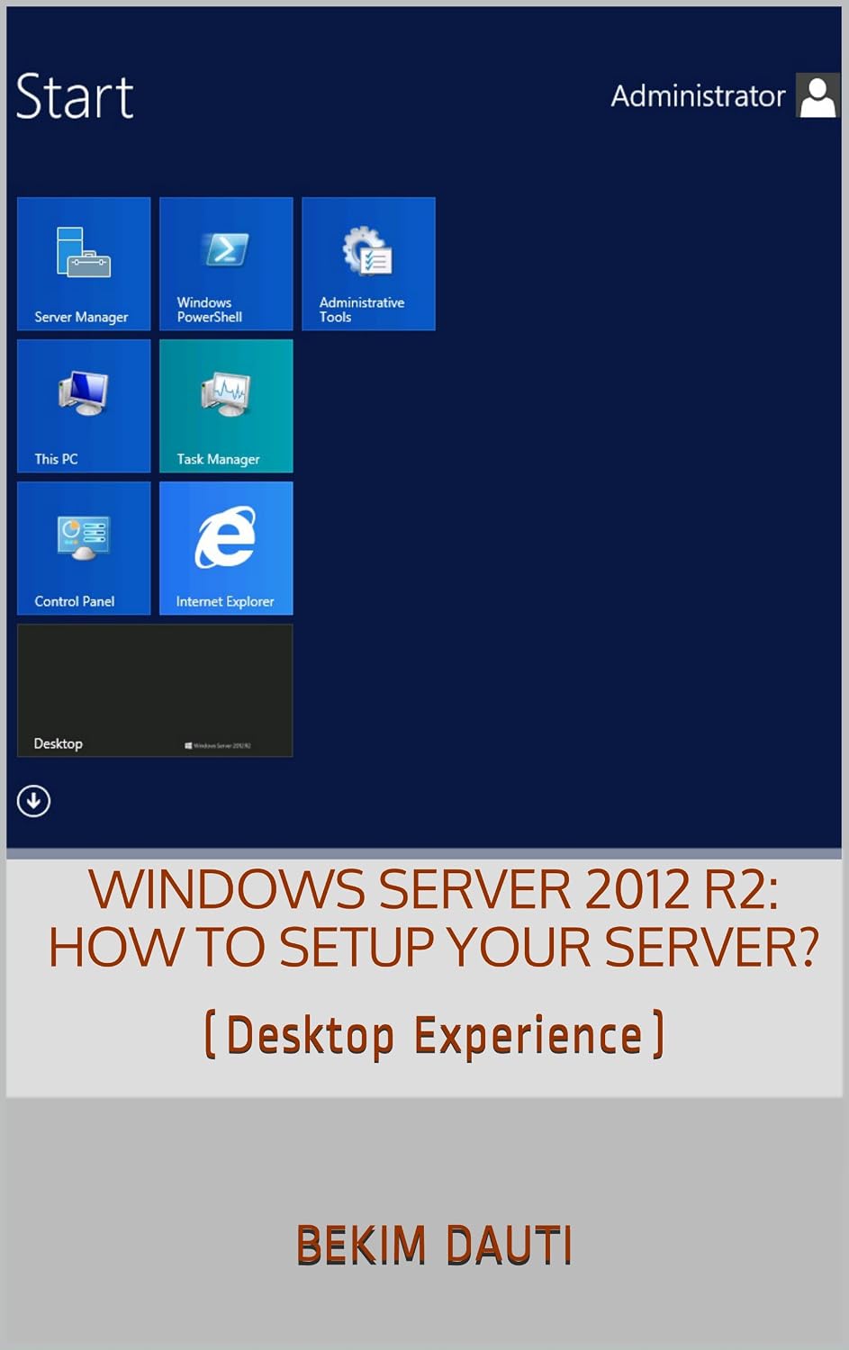 ler totalmente Windows Server 2012 R2: How to setup your server?: (Desktop Experience) (From installation to setting up your server) (English Edition)