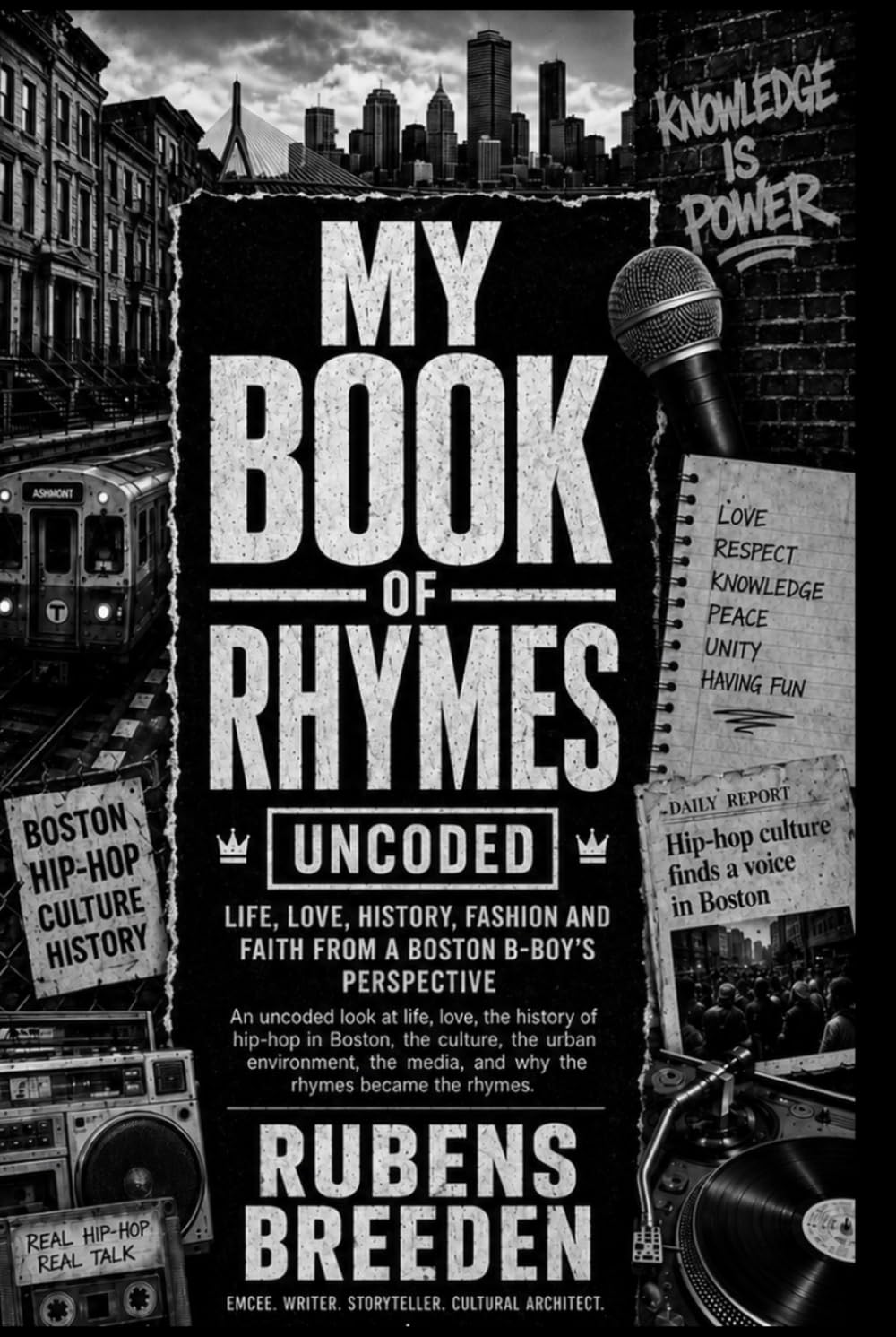 My Book of Rhymes: Uncoded: Life, Love, History, Fashion and Faith from a Boston B-Boy’s Perspective baixar o livro de graça