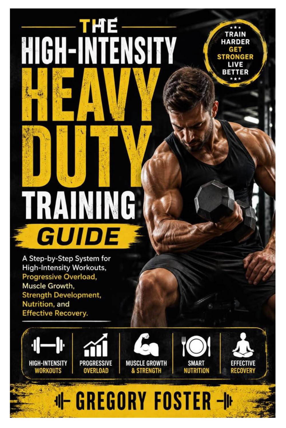 capítulo por capítulo baixar The High-Intensity Heavy Duty Training Guide: A Step-by-Step System for High-Intensity Workouts, Progressive Overload, Muscle Growth, Strength Development, Nutrition, and Effective Recovery.