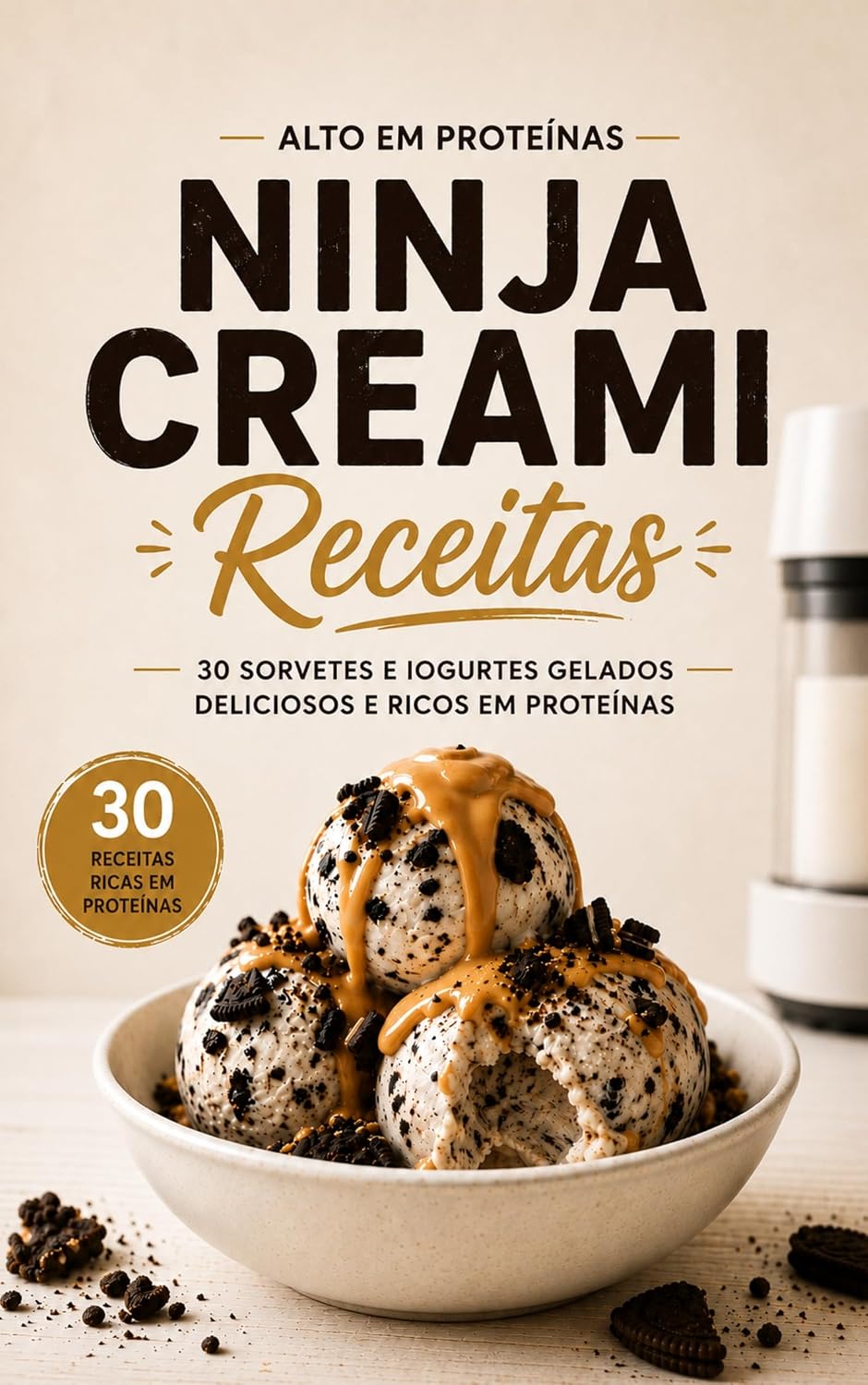 Livro de Receitas Ninja Creami Rico em Proteínas: 30 Receitas de Sorvetes Proteicos e Iogurtes Gelados para Ninja Creami | Sobremesas Saudáveis, Cremosas e Fáceis de Fazer em Casa baixar o livro de graça
