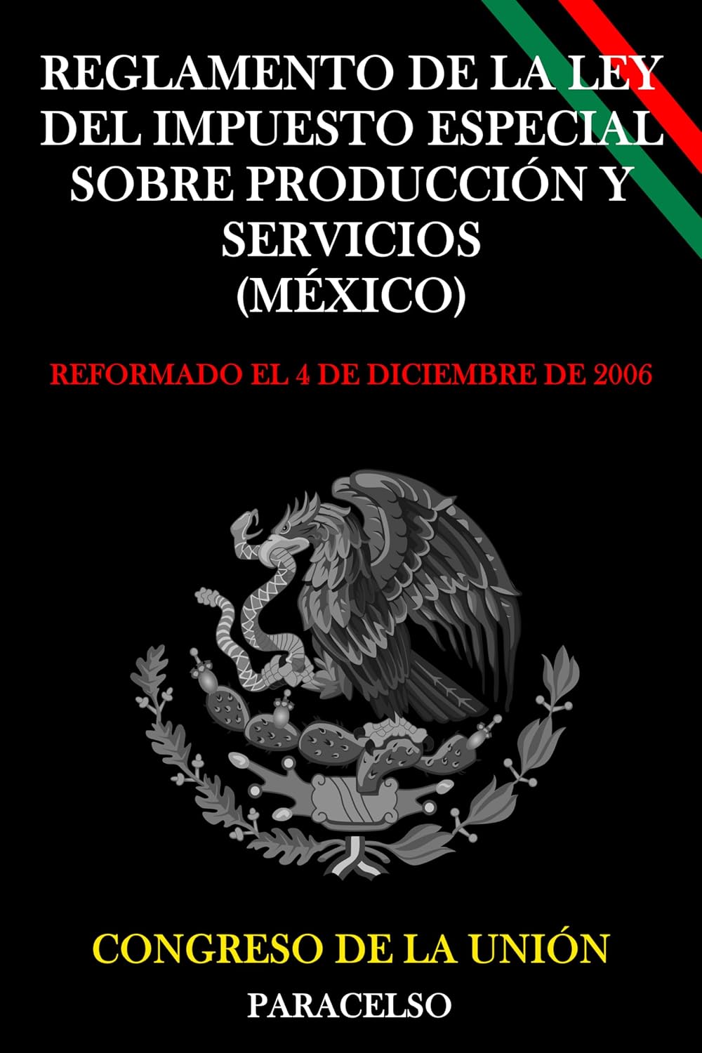 Reglamento de la Ley del Impuesto Especial sobre Producción y Servicios (México) (Spanish Edition) baixar o livro de graça