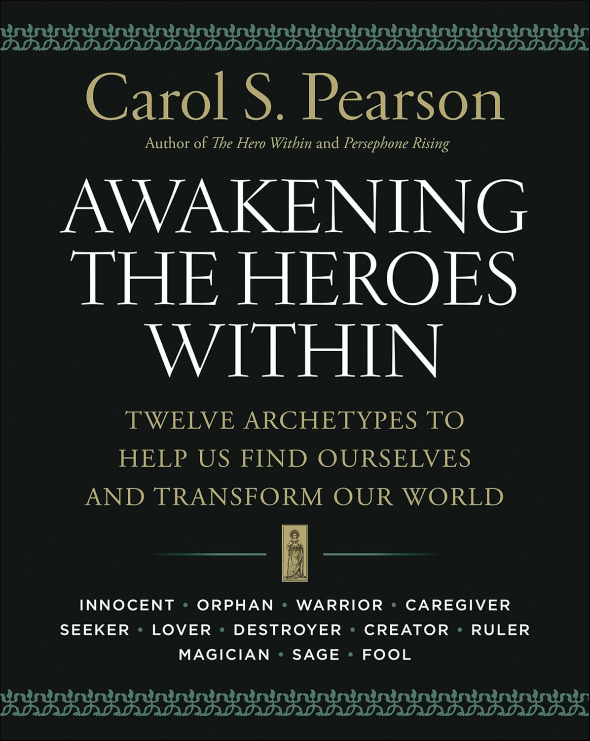 Awakening the Heroes Within: Twelve Archetypes to Help Us Find Ourselves and Transform Our World (English Edition) baixar o livro de graça