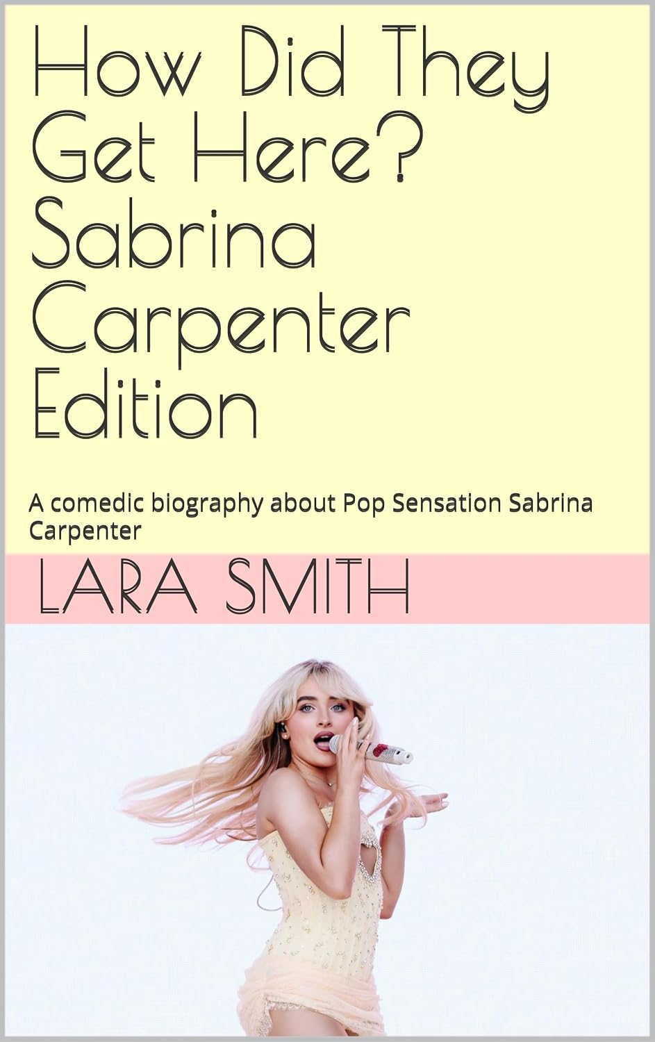 capítulo por capítulo baixar How Did They Get Here? Sabrina Carpenter Edition: A comedic biography about Pop Sensation Sabrina Carpenter (English Edition)