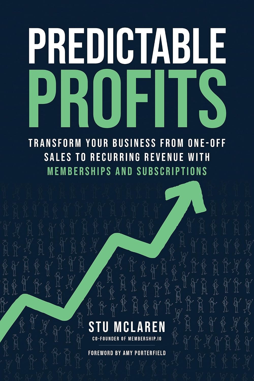 Predictable Profits: Transform Your Business from One-Off Sales to Recurring Revenue with Membershipsand Subscriptions baixar o livro de graça