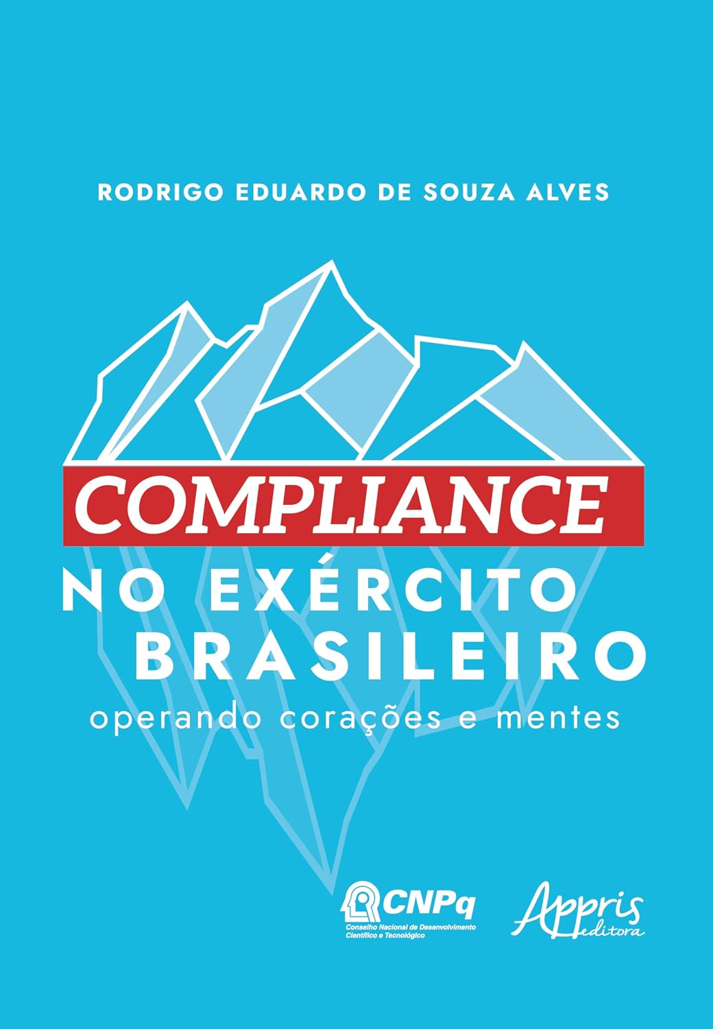 Compliance no Exército Brasileiro:: Operando Corações e Mentes baixar o livro de graça