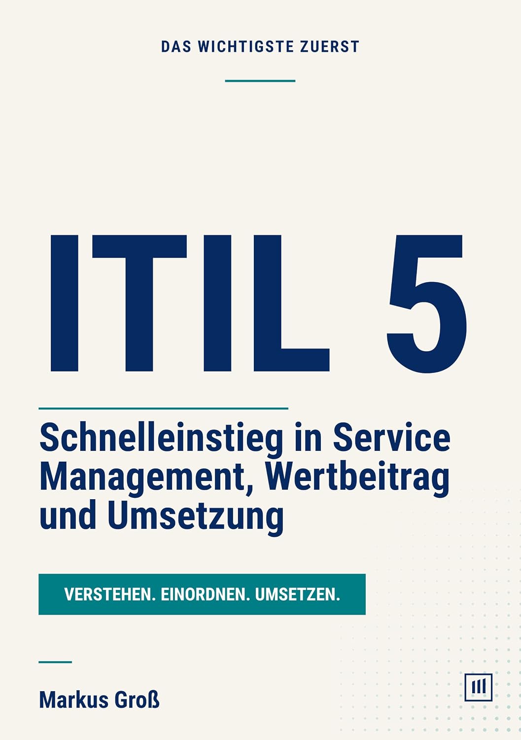 capítulo por capítulo baixar ITIL 5: Schnelleinstieg in Service Management, Wertbeitrag und Umsetzung (Das Wichtigste zuerst) (German Edition)