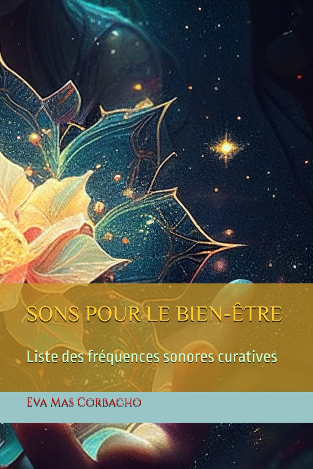 capítulo por capítulo baixar SONS POUR LE BIEN-ÊTRE: Liste des fréquences sonores curatives (Arte y salud) (French Edition)