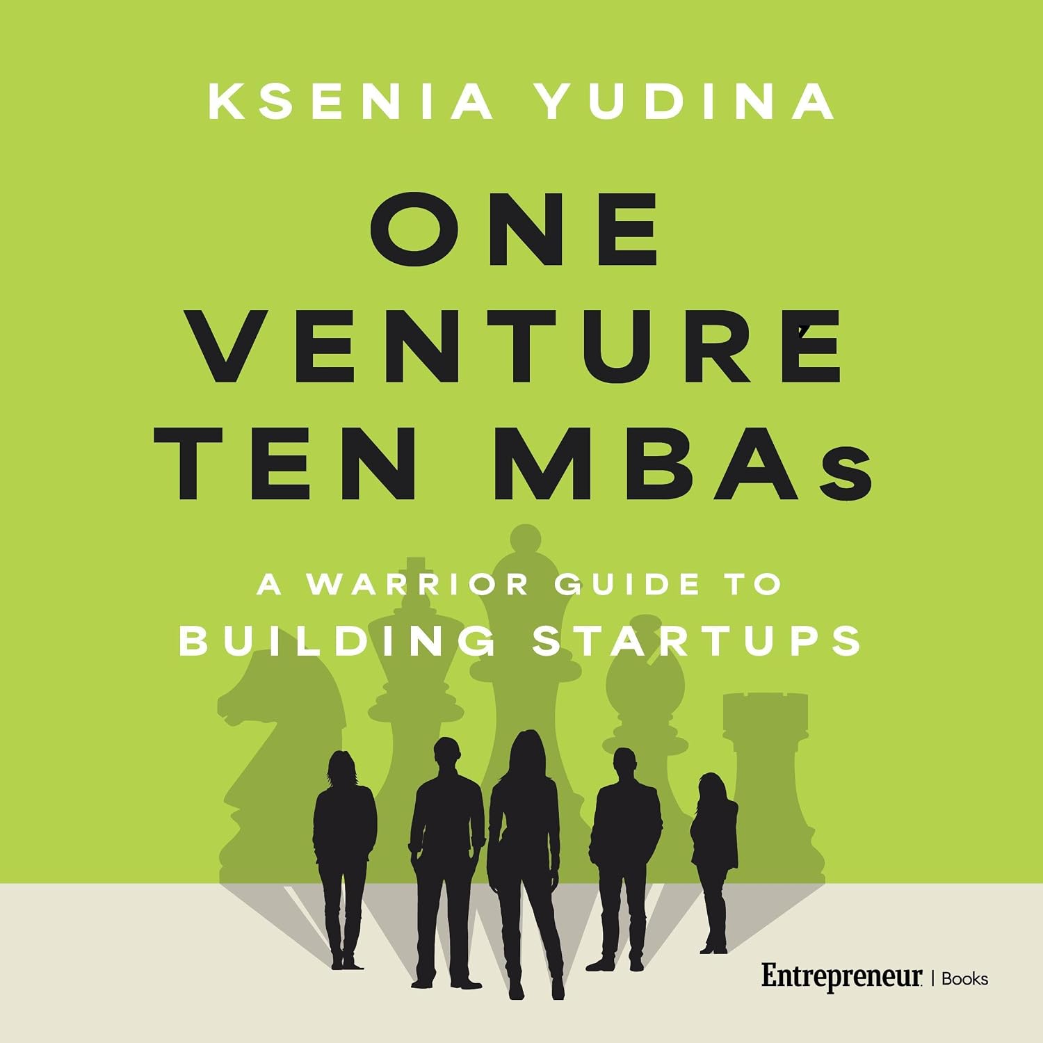ler totalmente One Venture, Ten MBAs: A Warrior Guide to Building Startups