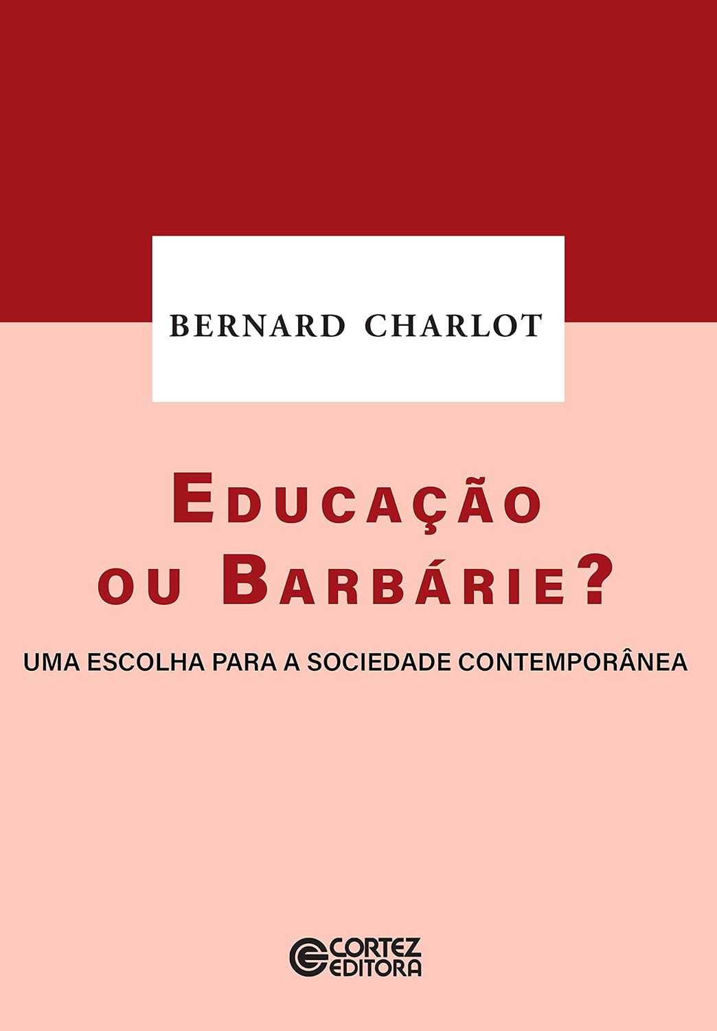 Educação ou barbárie?: uma escolha para a sociedade contemporânea baixar o livro de graça