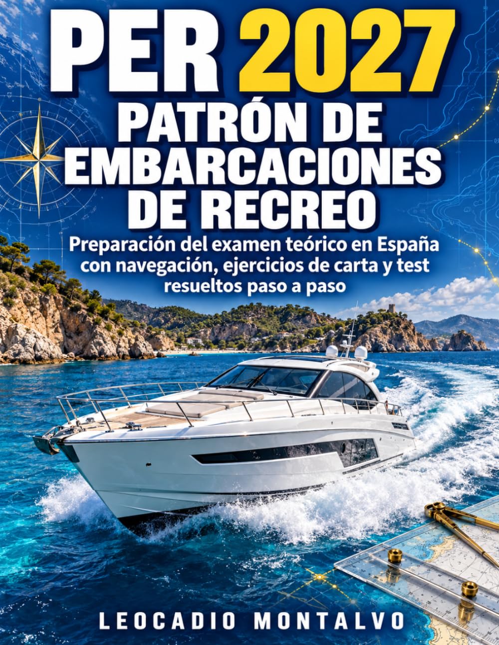 ler totalmente PER 2027: Patrón de Embarcaciones de Recreo: Preparación del examen teórico en España con navegación, ejercicios de carta y test resueltos paso a paso (Spanish Edition)