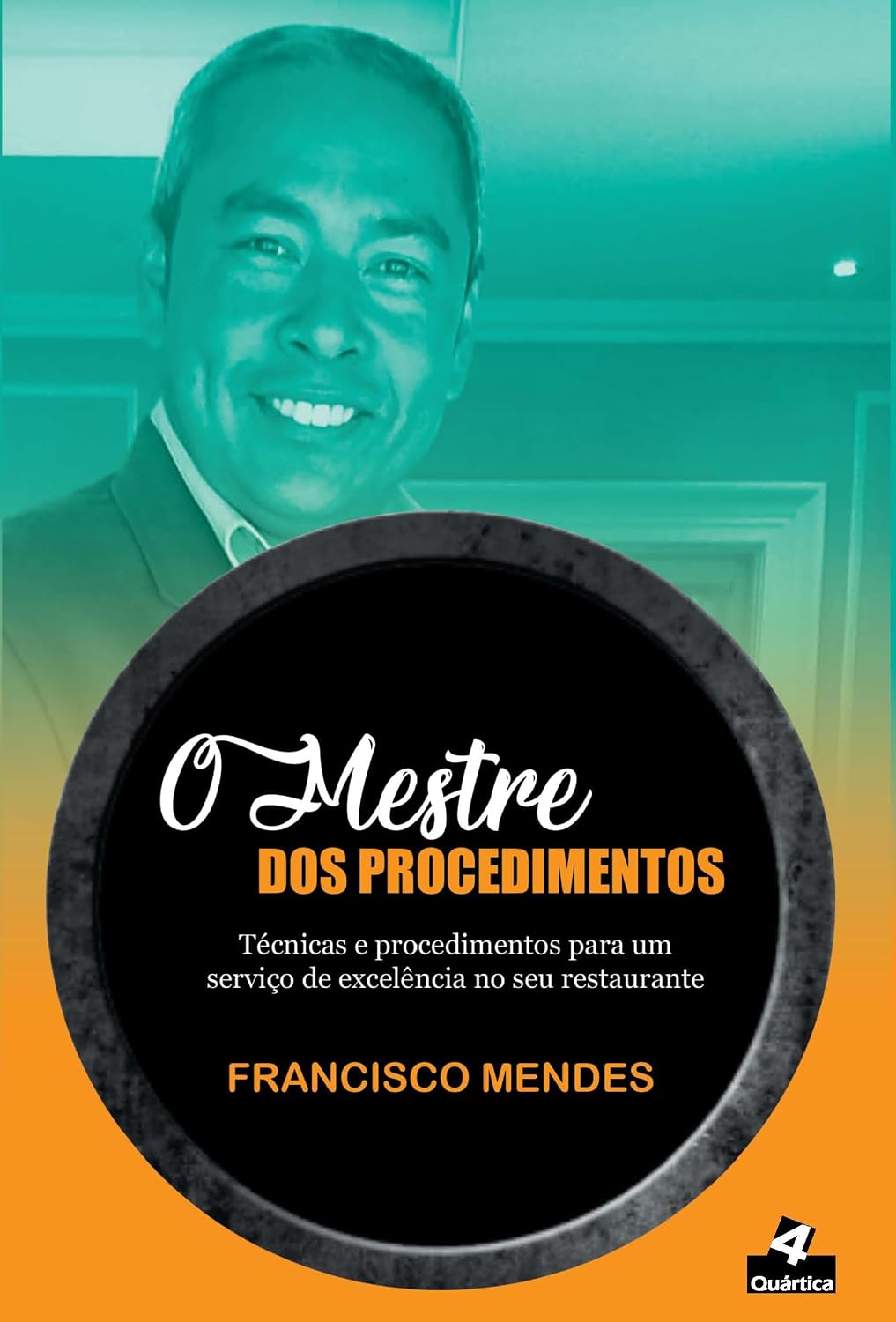 O Mestre dos Procedimentos: Técnicas e Procedimentos Para um Serviço de Excelência no seu Restaurante baixar o livro de graça