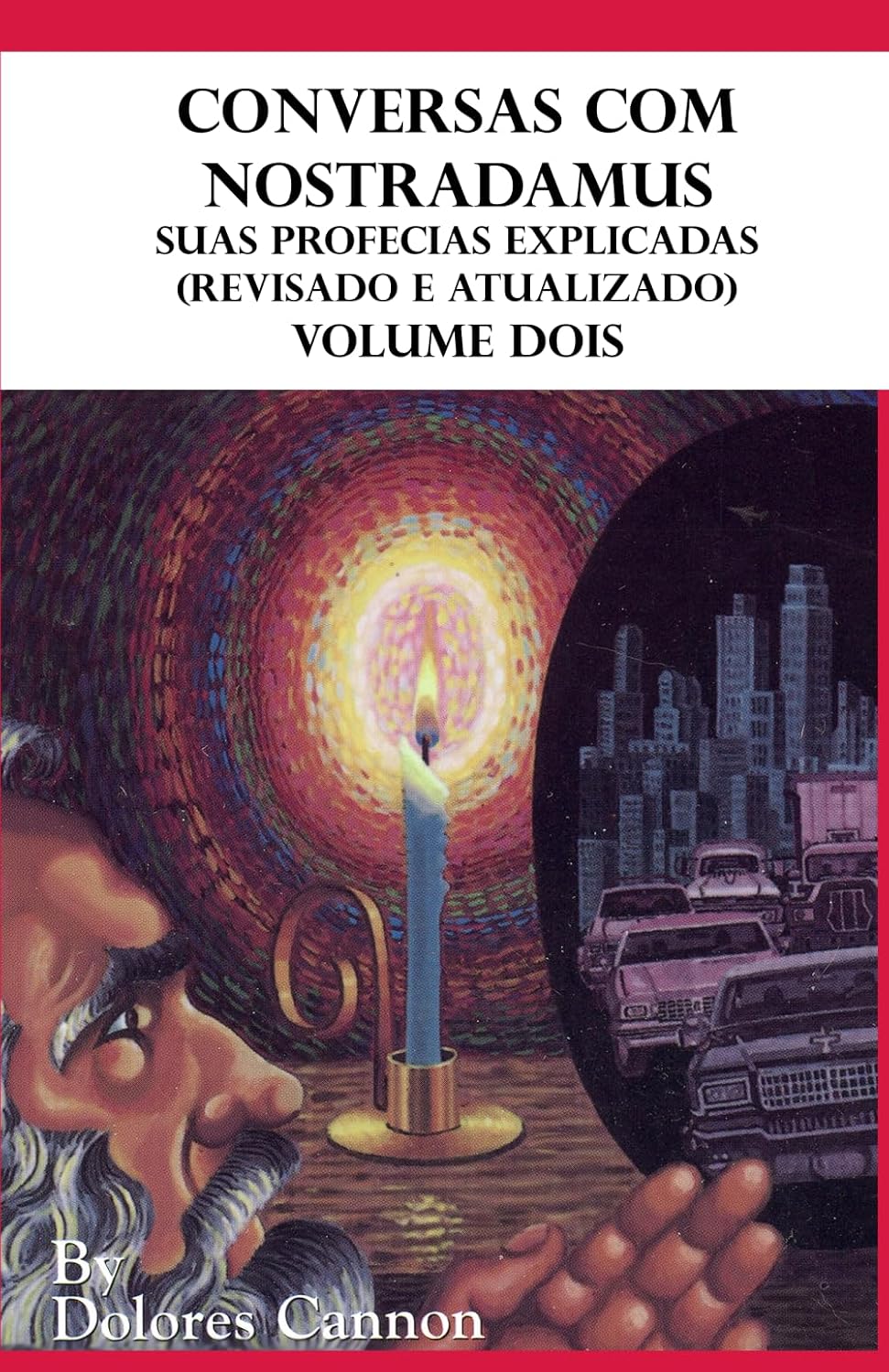 Conversas com Nostradamus, Volume Dois: Suas profecias explicadas (Revisado e Atualizado) (Portuguese Edition) baixar livro de graça