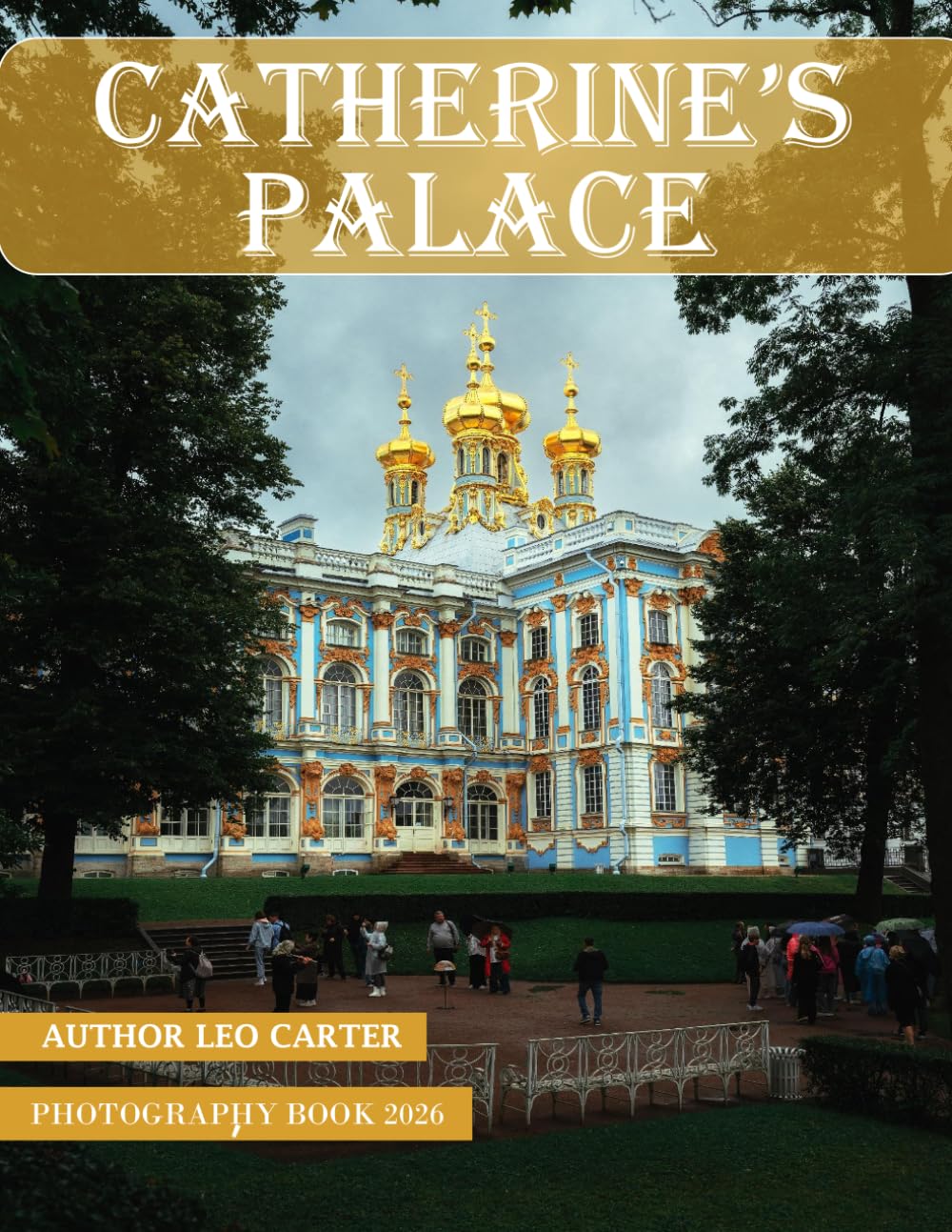 Catherine’s Palace: A Collection of 40 Scenic Photographs Showcasing the Catherine’s Palace baixar livro de graça