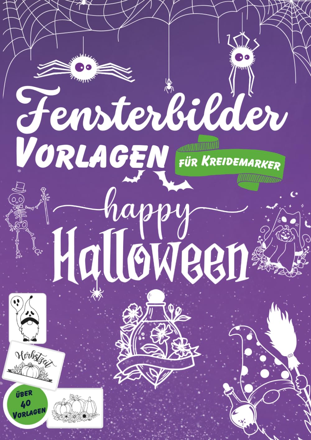 capítulo por capítulo baixar Fensterbilder Vorlagen Kreidemarker XXL Herbst und Halloween: 40 einfache, wiederverwendbare Schablonen mit bunt gemischten Motiven - für schön... Dekoration für jeden Anlass) (German Edition)