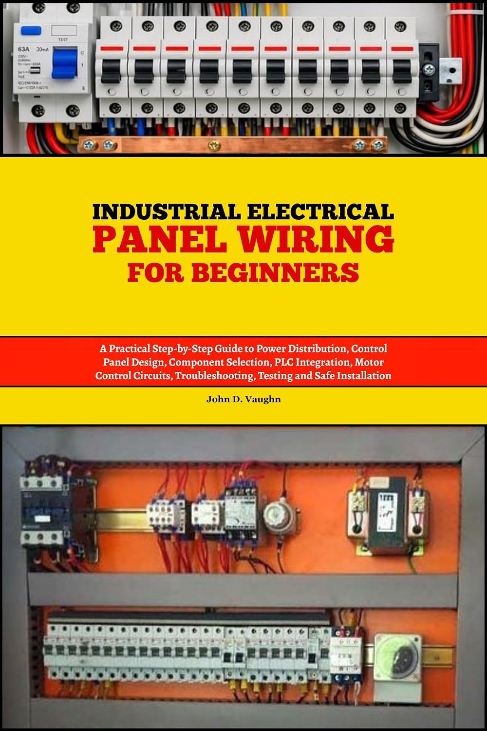 ler totalmente Industrial Electrical Panel Wiring for Beginners: A Practical Step-by-Step Guide to Power Distribution, Control Panel Design, Component Selection, plc... Circuit, Troubleshoot (English Edition)