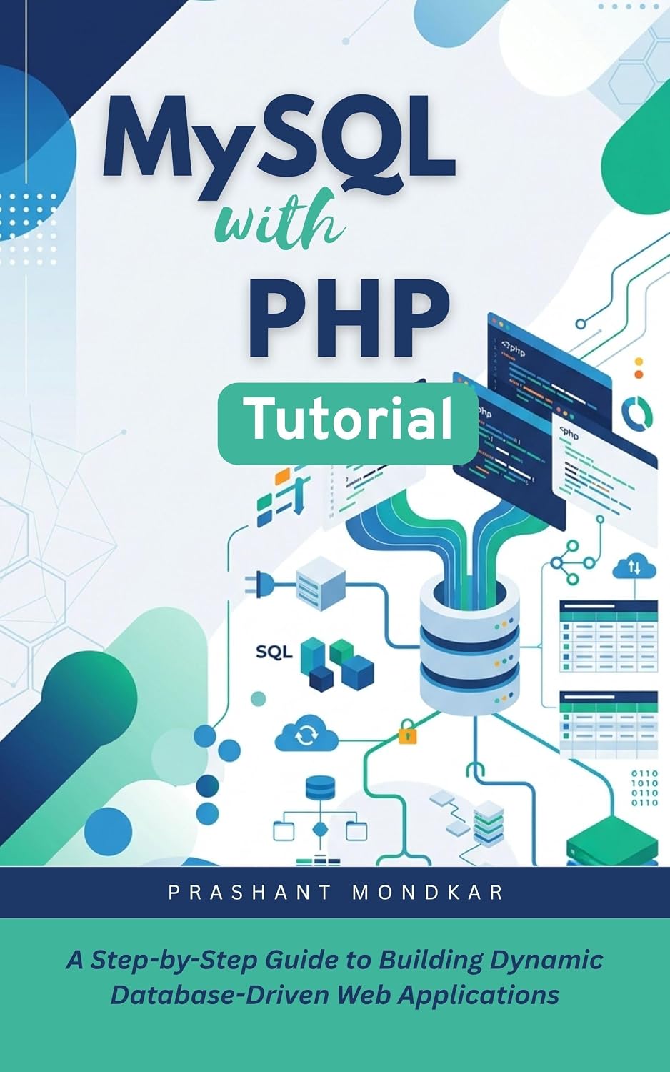 ler totalmente MySQL with PHP Tutorial: A Step-by-Step Guide to Building Dynamic Database-Driven Web Applications (English Edition)